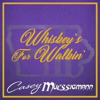 Whiskey’s for Walkin’