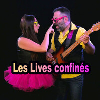 Les Lives confinés