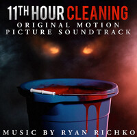 11th Hour Cleaning (Original Motion Picture Soundtrack)