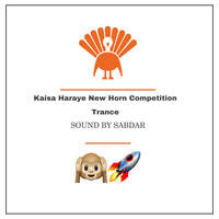 Kaisa Haraye New Horn Competition Trance