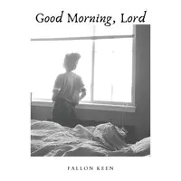 Good Morning, Lord