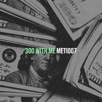 300 With Me