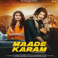 Maade Karam (feat. Amit Saini Rohtakiya,Priya Soni)