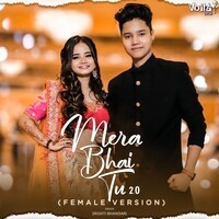 Mera Bhai Tu (Female Version)