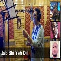 Jab Bhi Yeh Dil