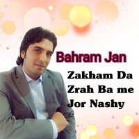 Zakham Da Zrah Ba Me Jor Nashy