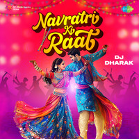 Navratri Ki Raat - DJ Dharak