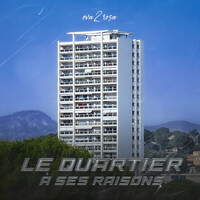 le quartier a ses raisons