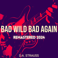 Bad Wild Bad Again (2024 Remastered Version) Songs Download: Bad Wild ...