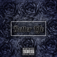 Better Life