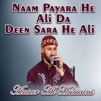 Naam Payara He Ali Da Deen Sara He Ali 