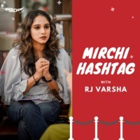 Mirchi Hashtag with RJ Varsha - season - 1