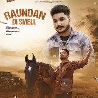 Raundan Di Smell