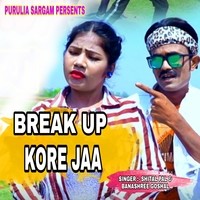 Break Up Kore Ja