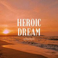 Heroic Dream