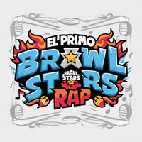 El Primo Brawl Stars Rap