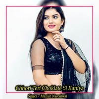 Chhori Teri Choklate Si Kaniya