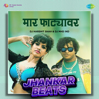 Maar Phatyavar - Jhankar Beats
