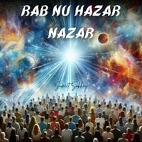 Rab Nu Hazar Nazar