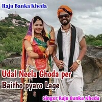 Udal Neela Ghoda Per baitho Pyaro lage