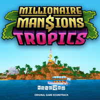 Millionaire Mansions - Tropics (Original Game Soundtrack)