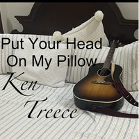 Put Your Head on My Pillow