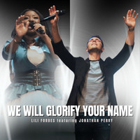 We Will Glorify Your Name