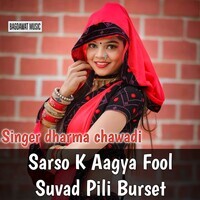 Sarso K Aagya Fool Suvad Pili Burset