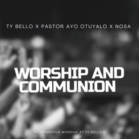 Worship and Communion