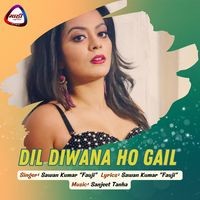 Dil Diwana Ho Gail