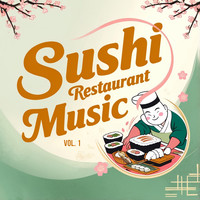 Sushi Restaurant Music, Vol. 1