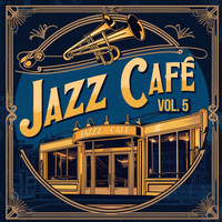 Jazz Cafe, Vol. 5