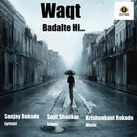 Waqt Badalte Hi