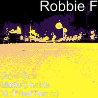 Save Soul Music (Herbie XL Tribal Remix)