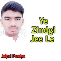 Ye Zindgi Jee Le