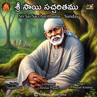 Sri Sai Saccharithamu - Sunday