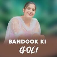 Bandook Ki Goli
