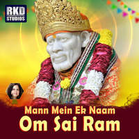 Mann Mein Ek Naam Om Sai Ram