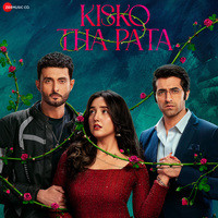 Kisko Tha Pata (Original Motion Picture Soundtrack)