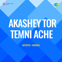 Akashey Tor Temni Achey - Rabindra Sangeet