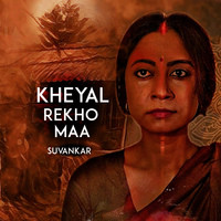 Kheyal Rekho Maa