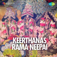 Keerthanas - Rama Neepai