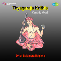 Dr M Balamuralikrishna - Compositionss Of Thyagaraja