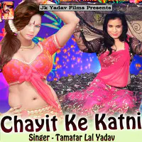 Chayit Ke Katni