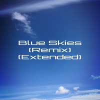 Blue Skies (Remix)[Extended]