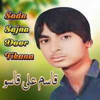 Sada Sajna Door Tikana