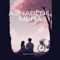 Ajnabi Dil Mera