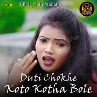 Duti Chokhe Koto Kotha Bole