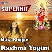 Superhit  Mata Bhajan By Rashmi Yogini