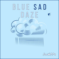 Blue Sad Daze